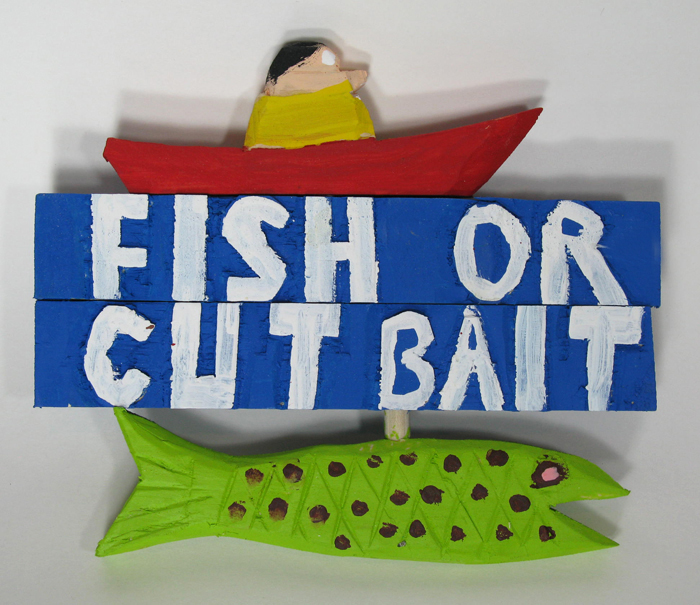 Fish or Cut Bait Sign